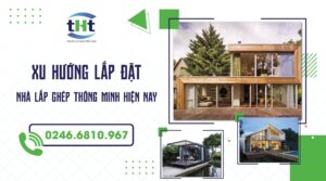 Xu hướng lắp đặt nhà lắp ghép thông minh hiện nay