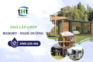 Thi công lắp đặt nhà lắp ghép khu nghỉ dưỡng 2023